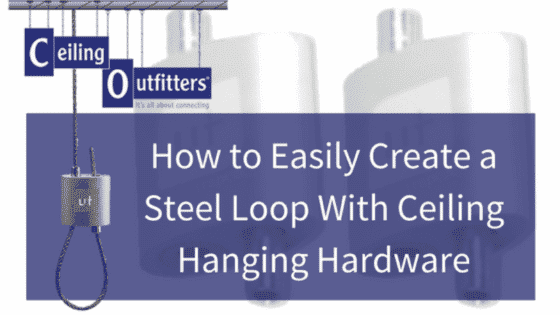 How to Easily Create a Steel Cable Loop with Ceiling Hanging Hardware