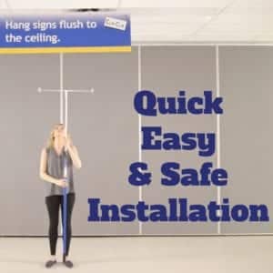 Quick Easy & Safe Ceiling Sign Installation