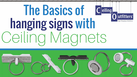 The Basics of Hanging Signs with Ceiling Magnets