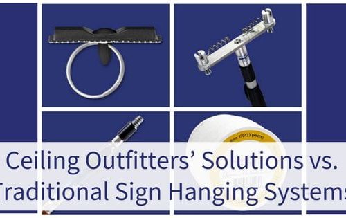 Ceiling Outfitters’ Solutions vs. Traditional Sign Hanging Systems