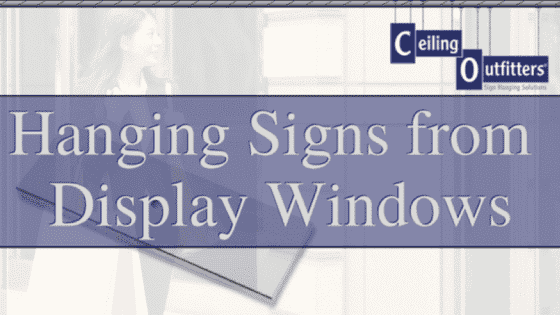 Hanging Sign Hardware For Retail Display Windows