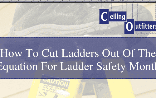 Ladder Safety Month: Cutting Ladders Out Of the Equation