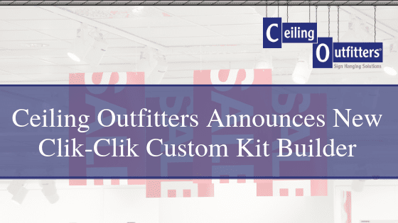 Ceiling Outfitters® Announces New Clik-Clik™ Custom Kit Builder for Easier Online Ordering